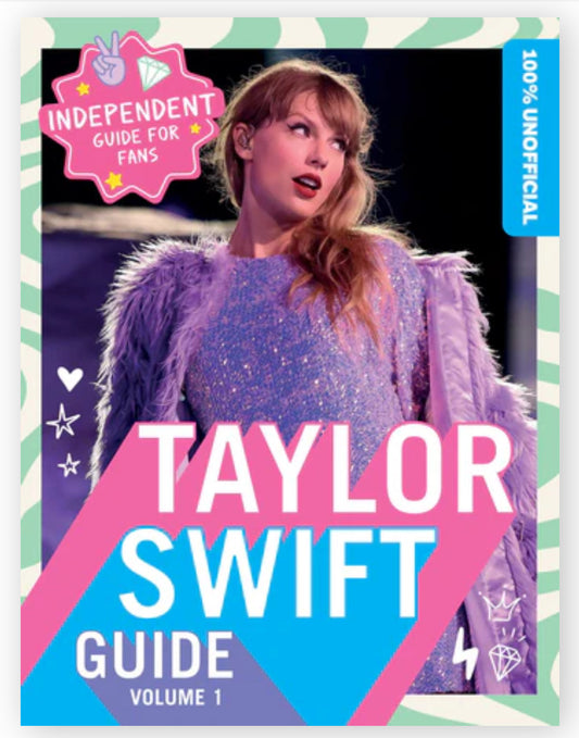 100% Unofficial Taylor Swift Guide